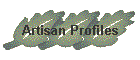 Artisan Profiles