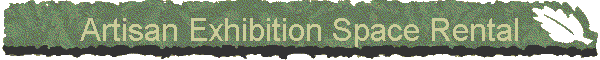 Artisan Exhibition Space Rental